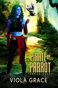 Pirate by Parrot by Viola Grace