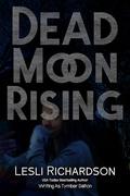 Dead Moon Rising by Tymber Dalton