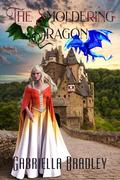 The Smoldering Dragon by Gabriella Bradley