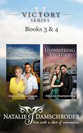 The Victory Series Bundle: Books 3 & 4: Victory in Action & Unwavering Victory by Natalie J. Damschroder