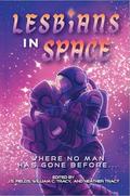 Lesbians In Space: Where No Man Has Gone Before by Mary Robinette Kowal