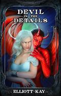 Devil In the Details (Good Intentions #5) by Elliott Kay