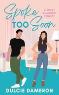 Spoke Too Soon by Dulcie Dameron