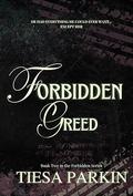 Forbidden Greed: an enemies-to-lovers, steamy romance by Tiesa Parkin