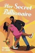 Her Secret Billionaire: A Steamy African American Romance (Six Gems #2) by Yahrah St. John