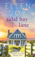 Tidal Bay Lane: Romantic Women's Fiction (Isabel Island #2) by Ellen Joy
