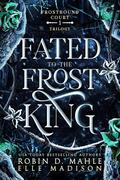 Fated to the Frost King (Frostbound Court #1) by Elle Madison
