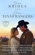 Seven Brides for Seven Texas Rangers by Gabrielle Meyer, Erica Vetsch