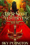 Her Scot of Yesteryear (MacLeod Dragons #1) by Sky Purington