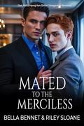 Mated to the Merciless: Dark Mafia MPREG Non-Shifter Omegaverse Romance by Riley Sloane
