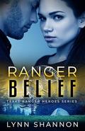 Ranger Belief (Texas Ranger Heroes #11) by Lynn Shannon