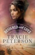 Designed with Love  (The Hope of Cheyenne #2) by Tracie Peterson
