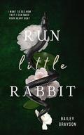 Run, Little Rabbit (Blood & Bonds #1) by Bailey Grayson
