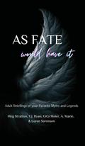 As Fate Would Have It by Loren Sorensen