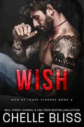 Wish (Men of Inked Sinners #4) by Chelle Bliss
