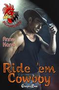 Ride 'em Cowboy  (Roosters #1) by Anne Kane