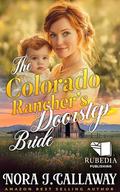 The Colorado Rancher's Doorstep Bride: A Western Historical Romance Book by Nora J. Callaway
