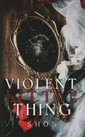 Violent Little Thing by Shon