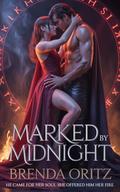 Marked by Midnight: A Dark Fantasy Romance with a Ruthless Monster King, a Defiant Human Queen, and the Fire-Bond That Could Burn the Realm Down (The Marked Court #1) by Brenda Oritz
