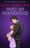 Vow of Obsession (A New Reign #1) by Lucy Darling