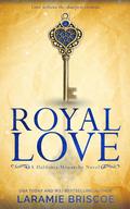 Royal Love (The Haldonia Monarchy #3) by Laramie Briscoe