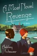A Most Novel Revenge (Amory Ames #3) by Ashley Weaver