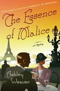 The Essence of Malice (Amory Ames #4) by Ashley Weaver