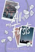All of my firsts by Meghan Hollie