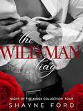 THE WILD MAN: Tiago (NIGHT OF THE KINGS COLLECTION #4) by Shayne Ford