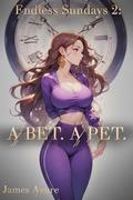 Endless Sundays 2: A bet. A pet. by James Azure