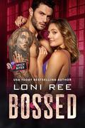 Bossed by Loni Ree