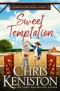 Sweet Temptation (Honeysuckle, Texas #3) by Chris Keniston