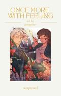 Once More, With Feeling by wetpretzel