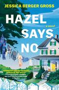Hazel Says No by Jessica Berger Gross