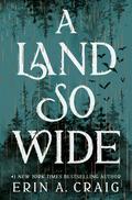 A Land So Wide by Erin A. Craig