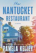 The Nantucket Restaurant (The Nantucket Restaurant #1) by Pamela M. Kelley