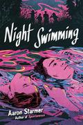 Night Swimming by Aaron Starmer