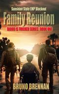 Family Reunion: Sunshine State EMP Blackout by Bruno Brennan