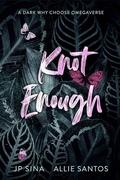 Knot Enough by Allie Santos