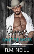 Ropers Can't Tie Knots (Kissing Ridge Cowboys #3) by R.M. Neill