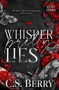 Whisper Pretty Lies by C.S. Berry