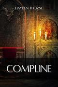 Compline by Hayden Thorne
