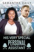 His Very Special Personal Assistant: BWWM, Billionaire, Boss Romance by Samantha Daily