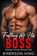 Falling for His Boss: Straight to Gay MM First Time by Emerson King