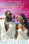 Broken Hood Vows 2 (Finale): A Forbidden Love by Dedra B.