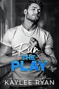 Run the Play by Kaylee Ryan
