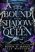 Bound to the Shadow Queen (Frostbound Court #2) by Elle Madison