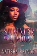Summer in London by Natisha Raynor