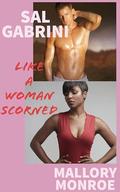 Sal Gabrini: Like a Woman Scorned by Mallory Monroe
