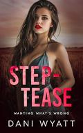 STEP-TEASE by Dani Wyatt